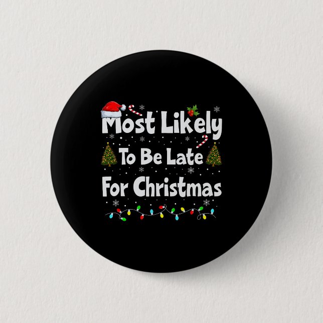 Am wahrscheinlichsten zu Weihnachten verspätet Button (Vorderseite)