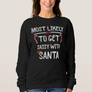 Am wahrscheinlichsten zu Weihnachten werden mit Sa Sweatshirt