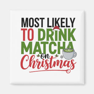 Am Weihnachtstag Matcha trinken wahrscheinlich Magnet