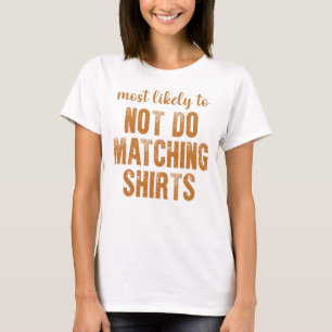 Am wenigsten wahrscheinlich, passende Halloween-Sh T-Shirt
