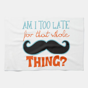 Am zu Late Mustache Küchentuch