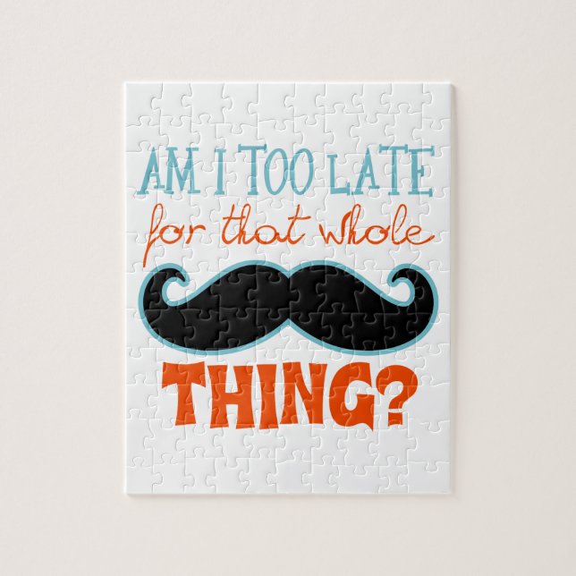 Am zu Late Mustache Puzzle (Vertikal)