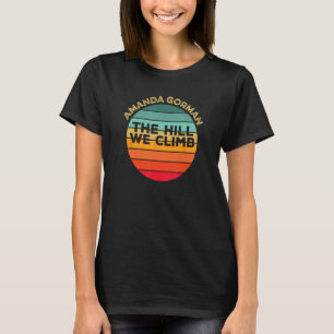 Amanda Gorman The Hill We Climb Einweihungsgedicht T-Shirt