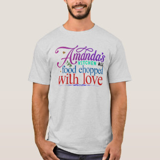 Amandas Küche alles mit Liebe gehackt T-Shirt
