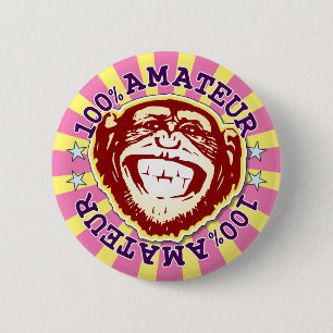 Amateur 100% Funny Funky Monkey Abzeichen Button