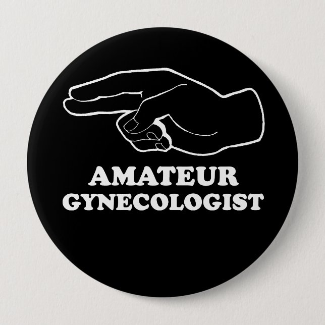 AMATEUR GYNECOLOGIST T - Shirt Button (Vorderseite)
