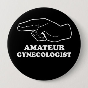 AMATEUR GYNECOLOGIST T - Shirt Button