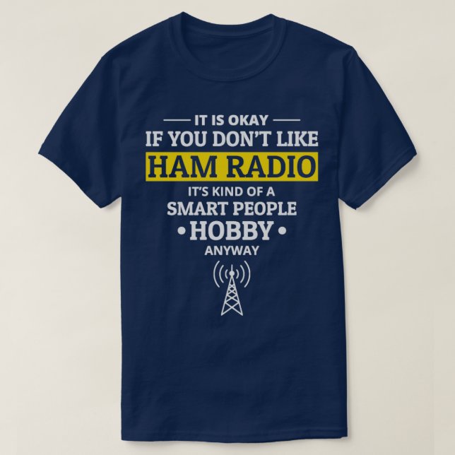 Amateur-Ham-Funkbetreiber Lustige Sprüche Spaß T-Shirt (Design vorne)