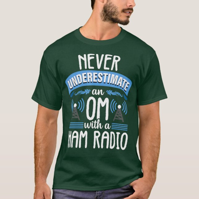 Amateur Radio Funny OM Joke Ham Radio Operator T-Shirt (Vorderseite)