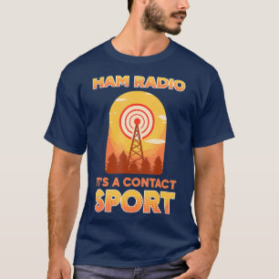 Amateur Radio Ham Radio Sein Kontakt Sport T-Shirt
