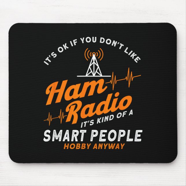 Amateur Radio Smart People Hobby Anyway Ham Radio  Mousepad (Vorne)