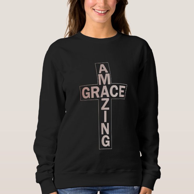 Amazing Grace Sweatshirt (Vorderseite)