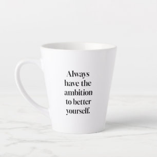 Ambition Latte Tasse