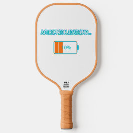 Ambition Loading… 10% | Motivational Battery Low F Pickleball Schläger