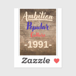 Ambition: Popular Culture Aufkleber