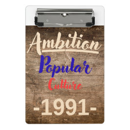 Ambition: Popular Culture Mini Klemmbrett