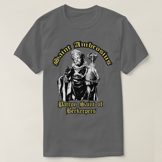Ambrosius Ambrose Schutzheilige der Bienenzüchter T-Shirt (Design vorne)