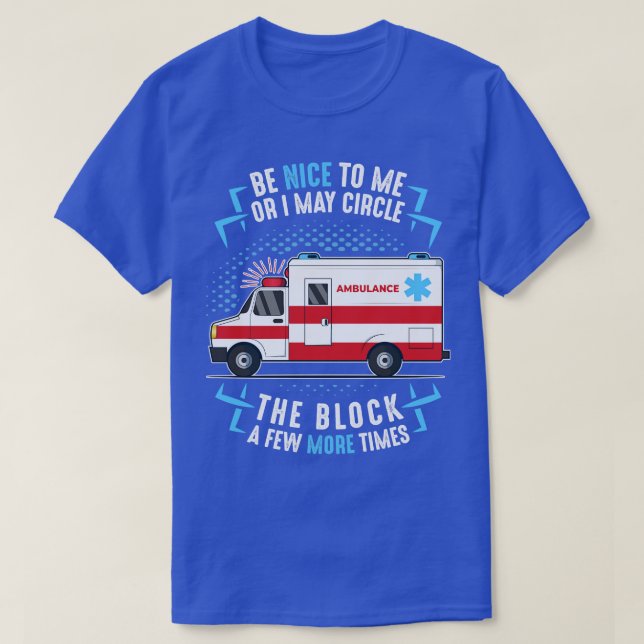 Ambulance EMT Driver First Responder Sarcastic Par T-Shirt (Design vorne)