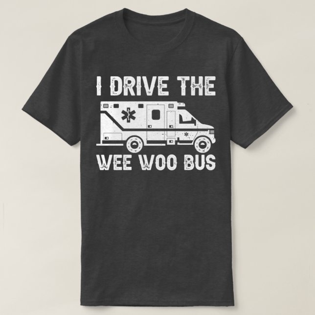 Ambulanz Ich fahre den Wee Woo Bus T-Shirt (Design vorne)