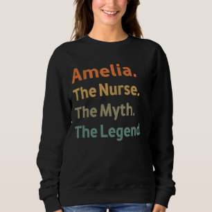 Amelia Die Krankenschwester Der Mythos Die Legende Sweatshirt