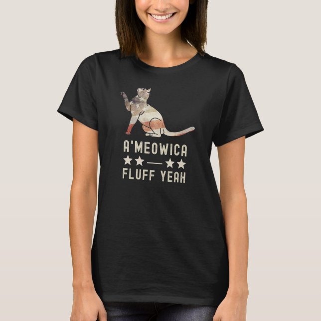 Ameowica Fluff Yeah 4. Juli Katze Patriotic Usa T-Shirt (Vorderseite)