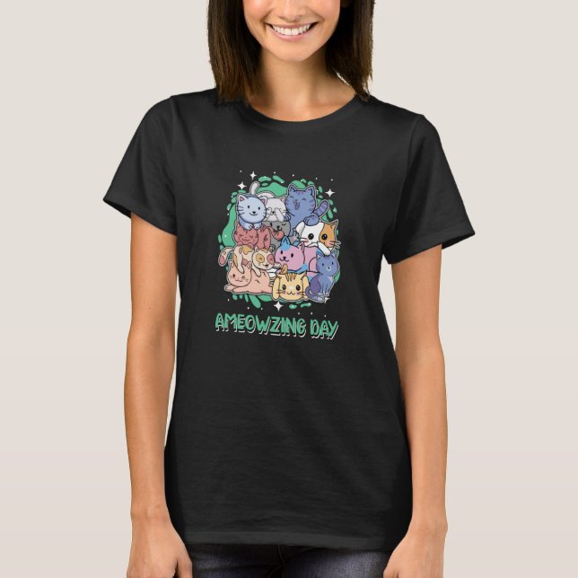 Ameowzing Day Cat Positive Quotes Kitten Positivit T-Shirt (Vorderseite)