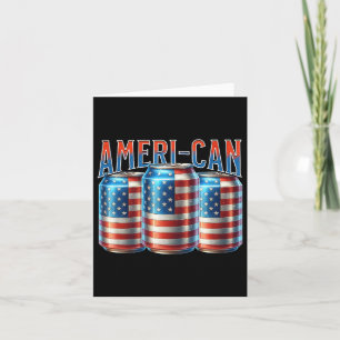 Ameri-can-Funny Beer kann Patriotic 4. Juli Karte
