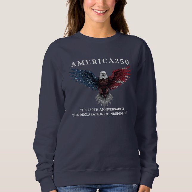 AMERICA250 Independence Day July 4th 2026  Sweatshirt (Vorderseite)
