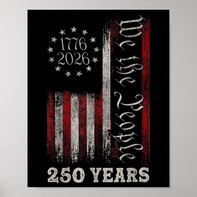 America 250th Birthday Us Flag 250 Years We The Pe Poster (Vorne)