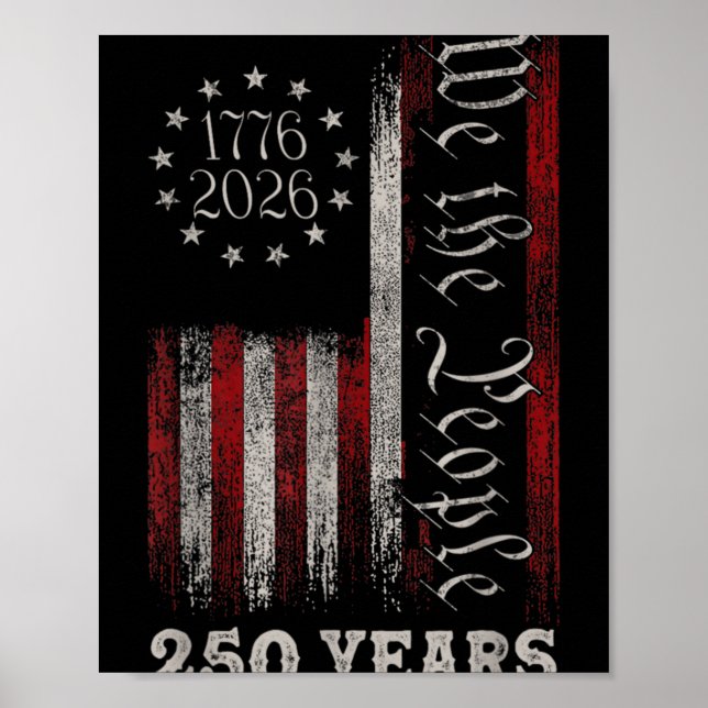 America 250th Birthday Us Flag 250 Years We The Pe Poster (Vorne)