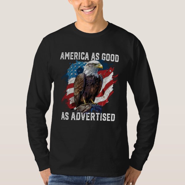 America as Good as Advertised July 4 Fourth Of Jul T-Shirt (Vorderseite)