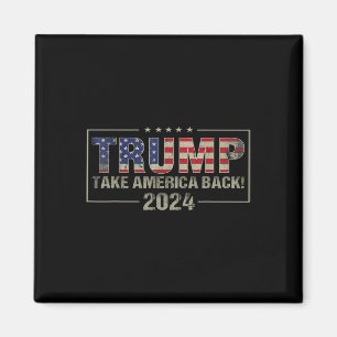 America Back American Flag Trump 2024 Men Women Gi Magnet