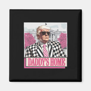 America Back Daddy's Zuhause Funny Pink Donald Tru Magnet