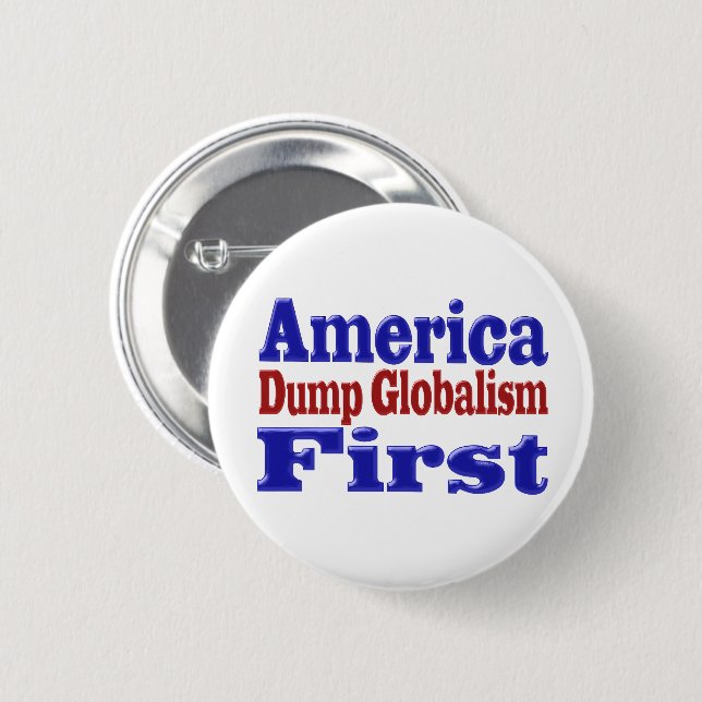 America First Dump Globalisierungsroter blauer Tex Button (Vorne & Hinten)