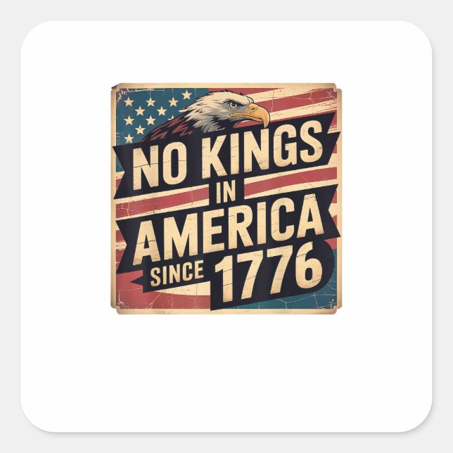 America Flag  Decor No Kings In America Since 1776 Quadratischer Aufkleber (Vorderseite)
