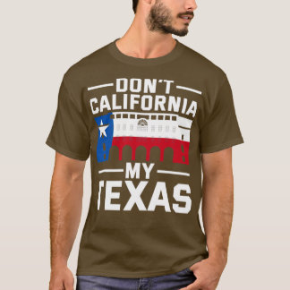 America Funny Zitat Patriot Texan T-Shirt