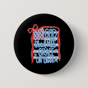 America Gott Goss Seine Gnade Über Dich Tee 4. Jul Button