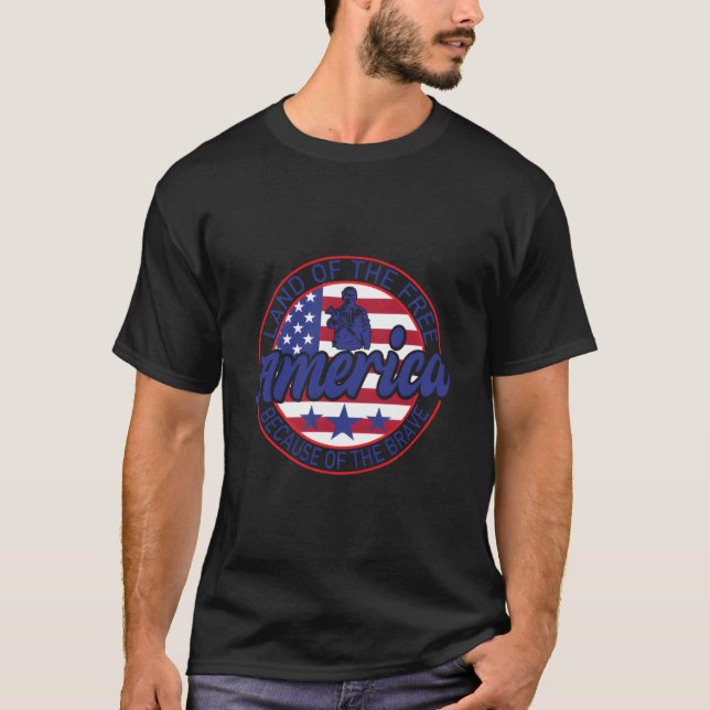 America Land Of The Free Because Of Brave T-Shirt (Vorderseite)