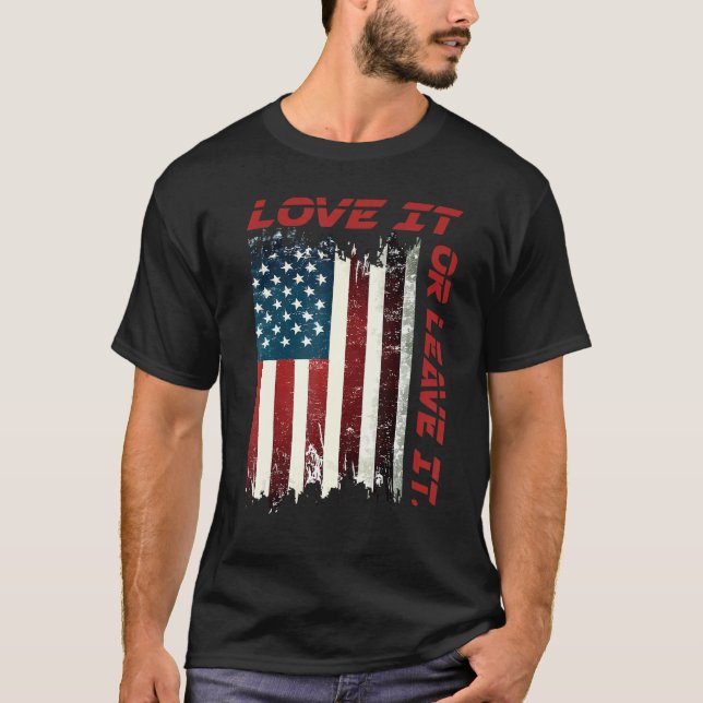 America Love It Or Leave It 8 T-Shirt (Vorderseite)