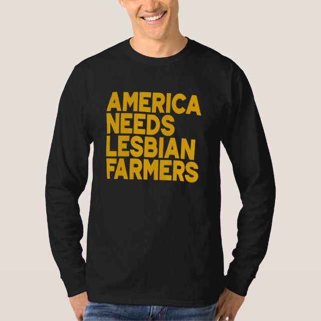 America Needs Lesbian Farmers_3 T-Shirt (Vorderseite)