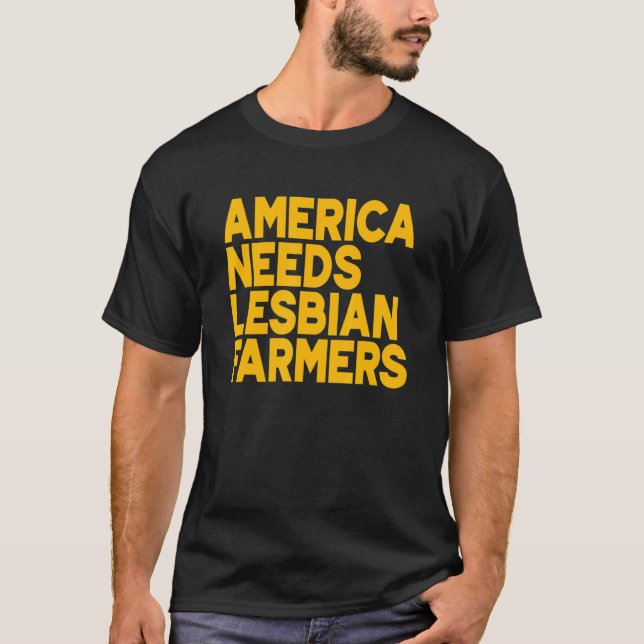 America Needs Lesbian Farmers_3 T-Shirt (Vorderseite)