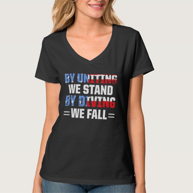 America Patriotic By Uniting We Stand By Dividing  T-Shirt (Vorderseite)
