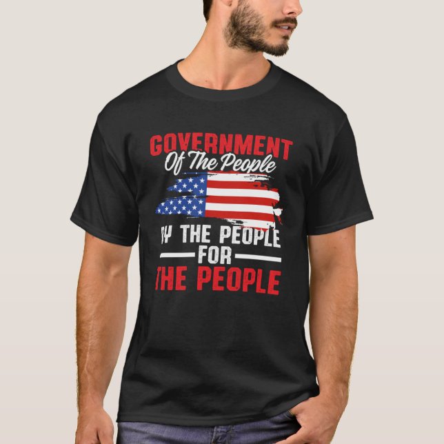 America Patriotic  Government Of The People By The T-Shirt (Vorderseite)