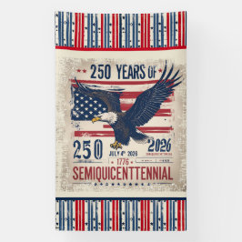America’s 250th Anniversary Semiquicentennial Banner