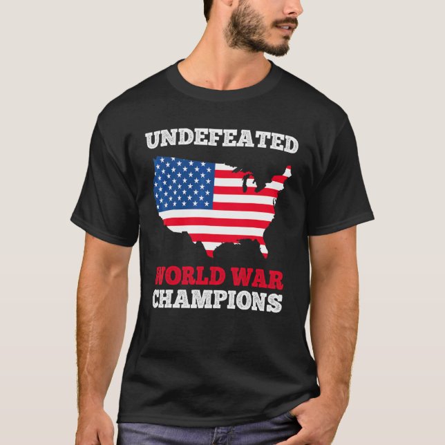 America Undefeated World War Champions Us Flag 4th T-Shirt (Vorderseite)