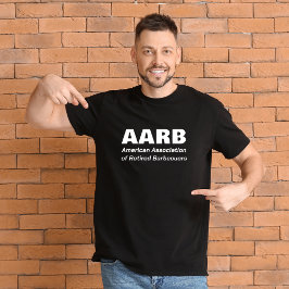 American Association of Remüde Barbecuers AARB T-Shirt