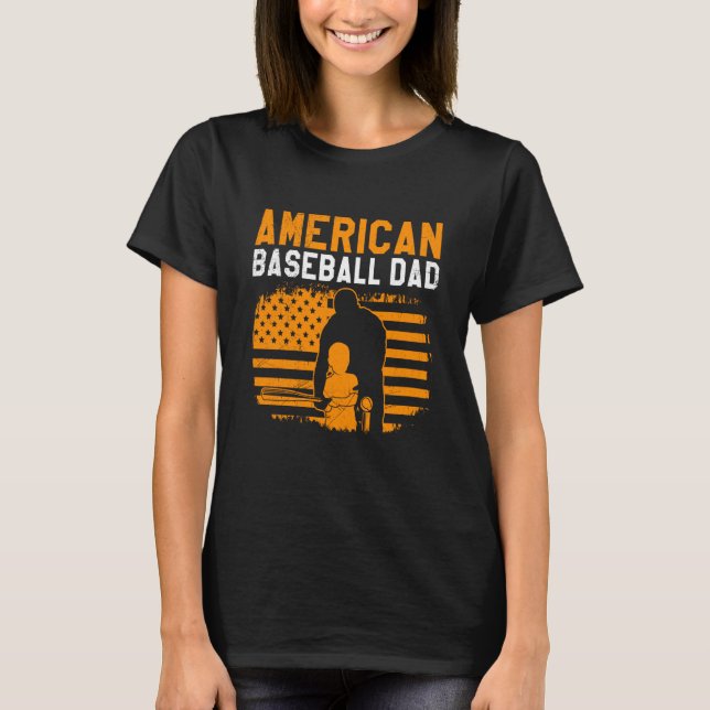 American Baseball Dad Father's Day Baseball For Me T-Shirt (Vorderseite)