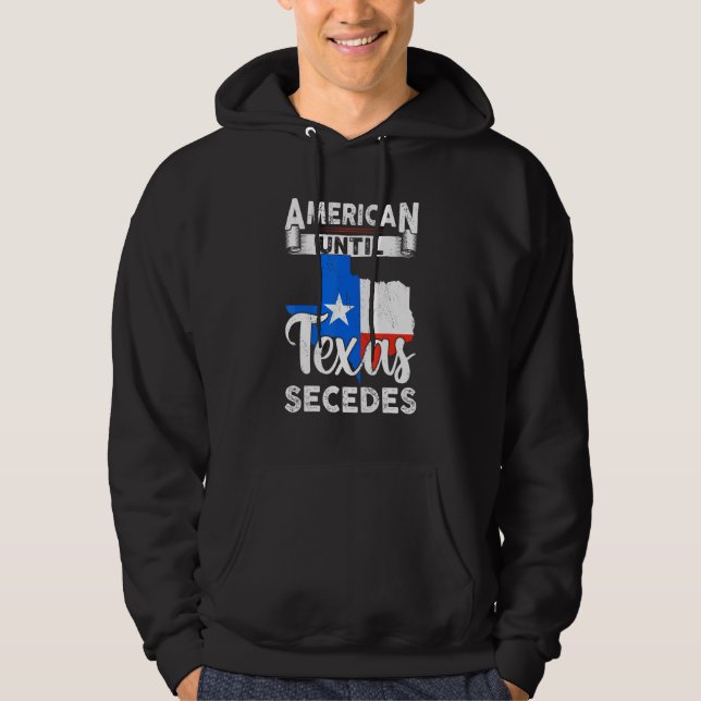 American Bis Texas Secedes US Flag 4. Juli Hoodie (Vorderseite)