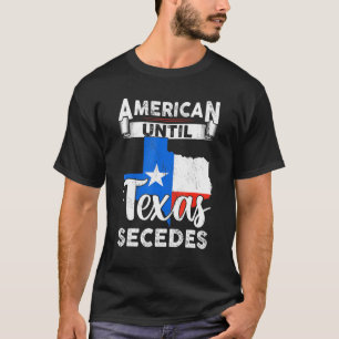 American Bis Texas Secedes US Flag 4. Juli T-Shirt