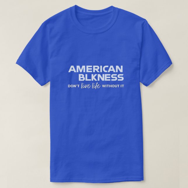 American Blkness T - Shirt (Design vorne)